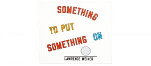 SOMETHING TO PUT SOMETHING ON